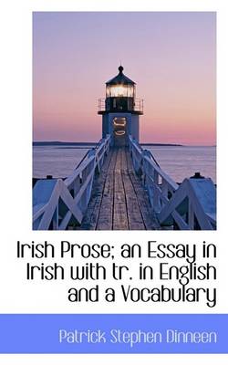 Book cover for Irish Prose; An Essay in Irish with Tr. in English and a Vocabulary