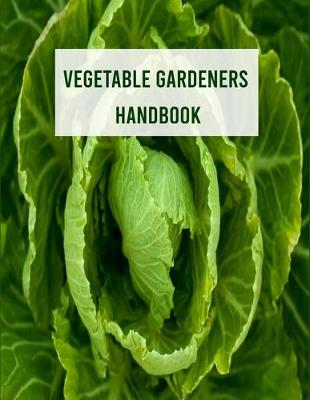 Cover of Vegetable Gardeners Handbook