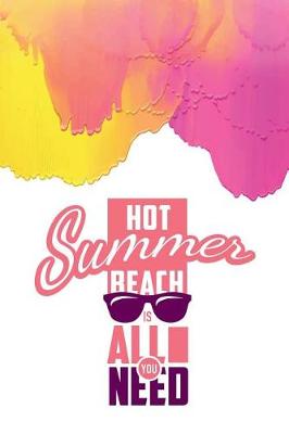 Book cover for Hot Summer Beach Is All You Need