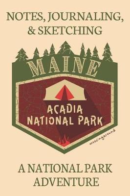 Book cover for Notes Journaling & Sketching Maine Acadia National Park