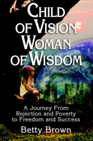 Cover of Child of Vision..Woman of Wisdom