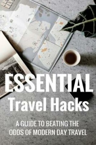 Cover of Essential Travel Hacks