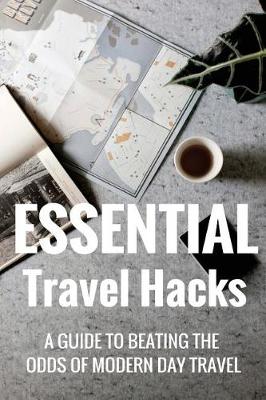 Book cover for Essential Travel Hacks