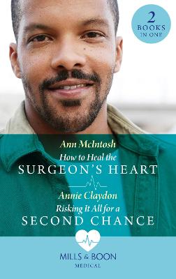 Book cover for How To Heal The Surgeon's Heart / Risking It All For A Second Chance
