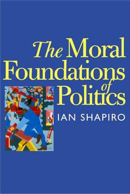 Book cover for The Moral Foundations of Politics