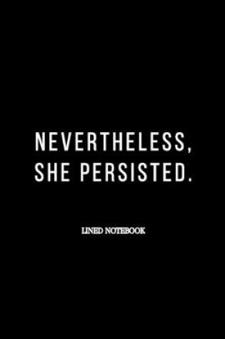 Cover of Nevertheless, she persisted.