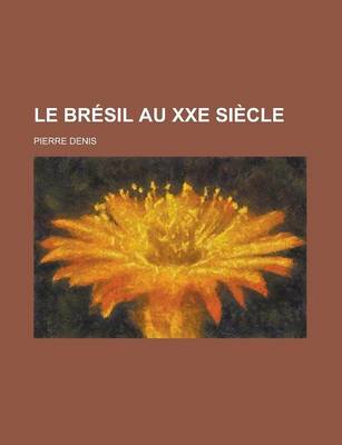 Book cover for Le Bresil Au Xxe Siecle