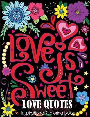 Book cover for Love Quotes Inspirational Coloring Book