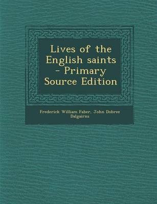 Book cover for Lives of the English Saints - Primary Source Edition