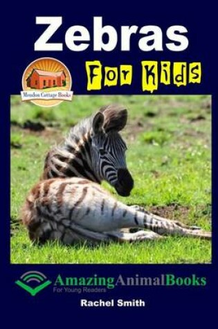 Cover of Zebras For Kids