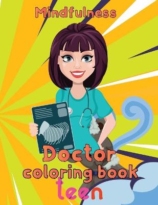 Book cover for Mindfulness Doctor Coloring Book Teen