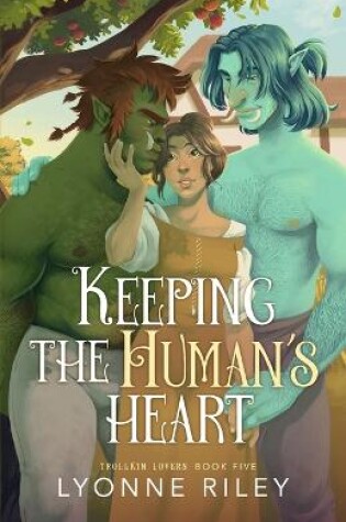 Cover of Keeping the Human's Heart