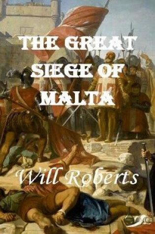 Cover of The Great Siege of Malta