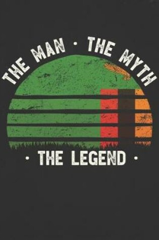 Cover of The Man The Myth The Legend