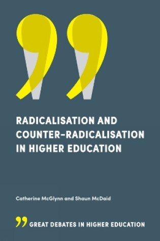 Cover of Radicalisation and Counter-Radicalisation in Higher Education