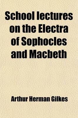 Book cover for School Lectures on the Electra of Sophocles and Macbeth