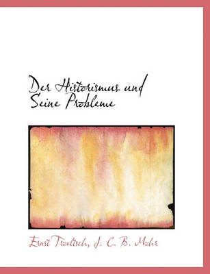 Book cover for Der Historismus Und Seine Probleme