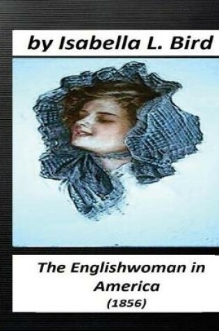Cover of Englishwoman in America ( 1856) by Isabella L. Bird (Classics)