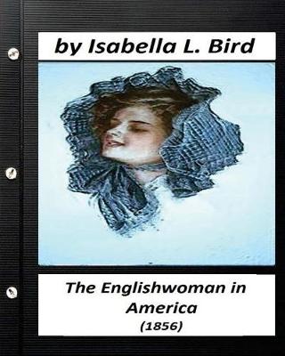 Book cover for Englishwoman in America ( 1856) by Isabella L. Bird (Classics)