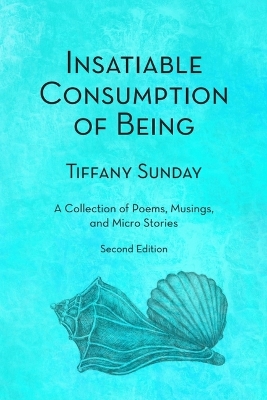 Book cover for Insatiable Consumption of Being Second Edition