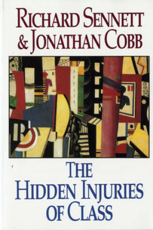 Cover of The Hidden Injuries of Class