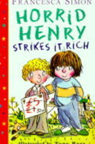Cover of Horrid Henry Strikes it Rich