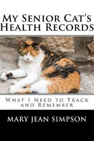 Cover of My Senior Cat's Health Records