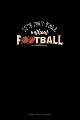 Cover of It's Not Fall Without Football