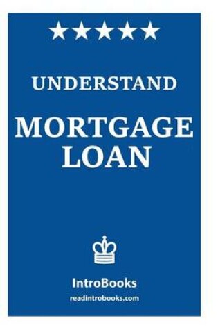 Cover of Understand Mortgage Loan