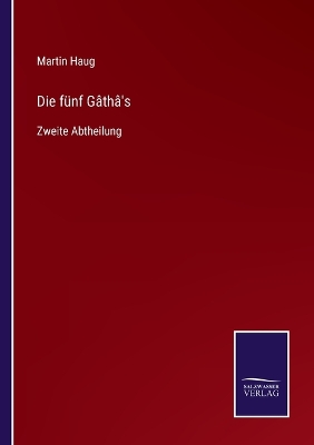 Book cover for Die fünf Gâthâ's