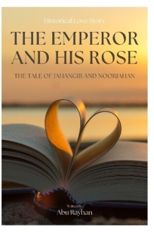 Cover of The Emperor and His Rose