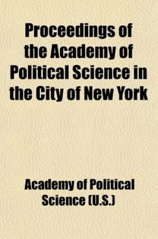 Cover of Proceedings of the Academy of Political Science in the City of New York Volume 5