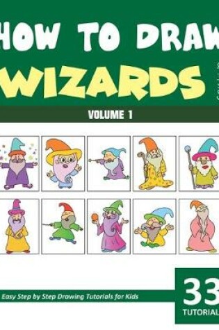 Cover of How to Draw Wizards for Kids - Volume 1