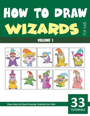 Book cover for How to Draw Wizards for Kids - Volume 1