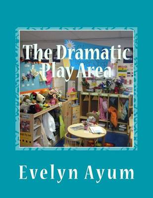 Book cover for The Dramatic Play Area