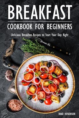 Book cover for Breakfast Cookbook for Beginners