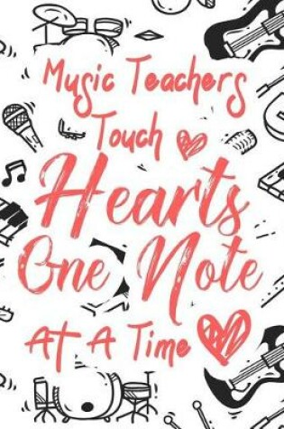 Cover of Music Teachers Touch Hearts One Note at a Time