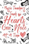 Book cover for Music Teachers Touch Hearts One Note at a Time