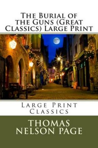 Cover of The Burial of the Guns (Great Classics) Large Print