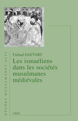 Book cover for Les Ismaeliens Dans Les Societes Musulmanes Medievales