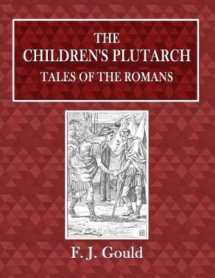 Book cover for The Children's Plutarch, Tales of the Romans