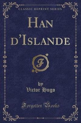 Book cover for Han d'Islande (Classic Reprint)