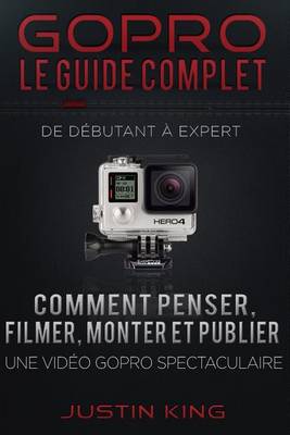 Book cover for GoPro - Le Guide Complet