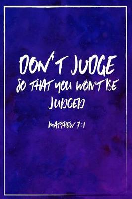 Book cover for Don't Judge, So That You Won't Be Judged