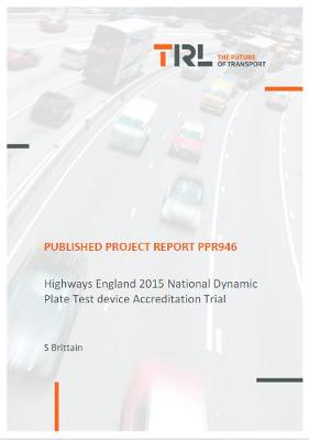 Cover of Highways England 2015 National Dynamic Plate Test device Accreditation Trial