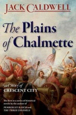 Cover of The Plains of Chalmette - a Story of Crescent City