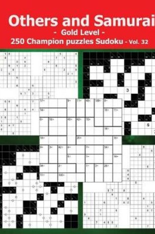 Cover of Others and Samurai - Gold Level - 250 Champion Puzzles Sudoku - Vol. 32