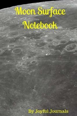 Book cover for Moon Surface Notebook (Journal Notebook/Diary/Planner)