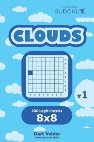 Cover of Sudoku Clouds - 200 Logic Puzzles 8x8 (Volume 1)