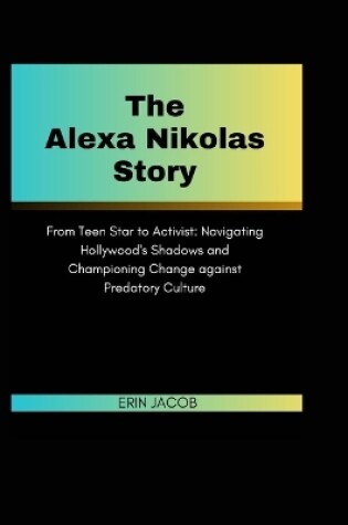 Cover of The Alexa Nikolas Story